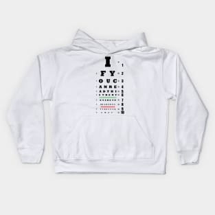 If you can read this then you are too close Kids Hoodie